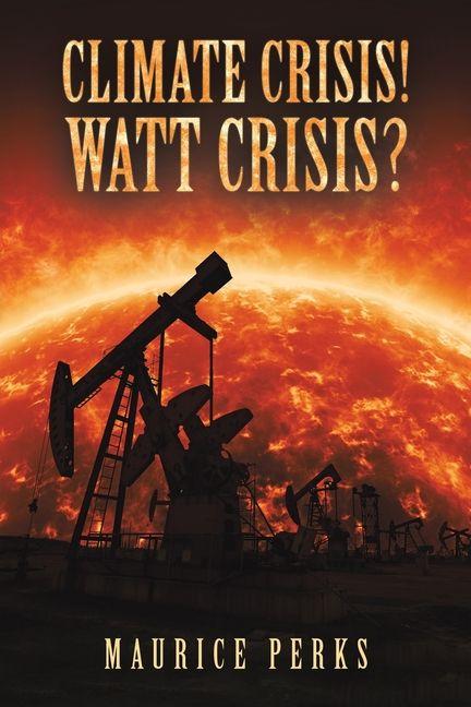 Könyv Climate Crisis! Watt Crisis? Maurice Perks