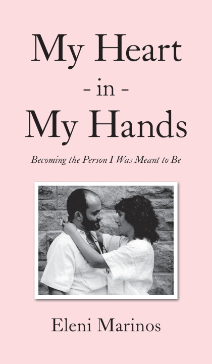Kniha My Heart in My Hands Eleni Marinos