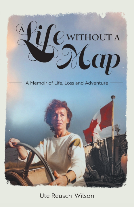 Book A Life without a Map Ute Reusch-Wilson