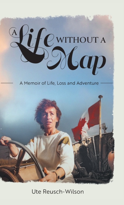 Carte A Life without a Map Ute Reusch-Wilson