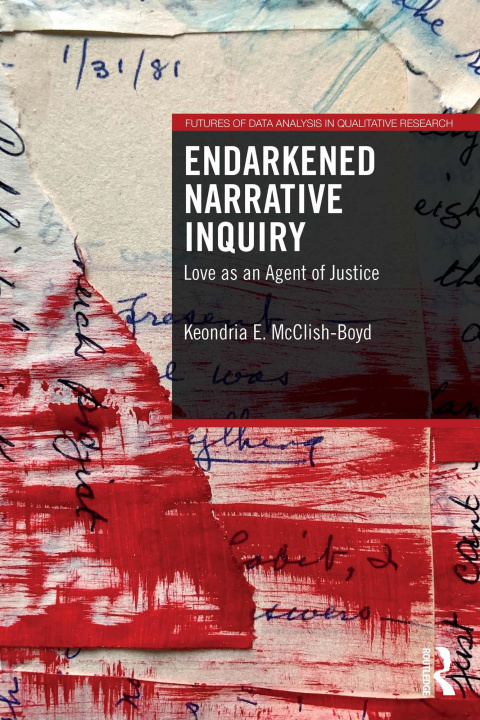 E-kniha Endarkened Narrative Inquiry Keondria E. McClish-Boyd