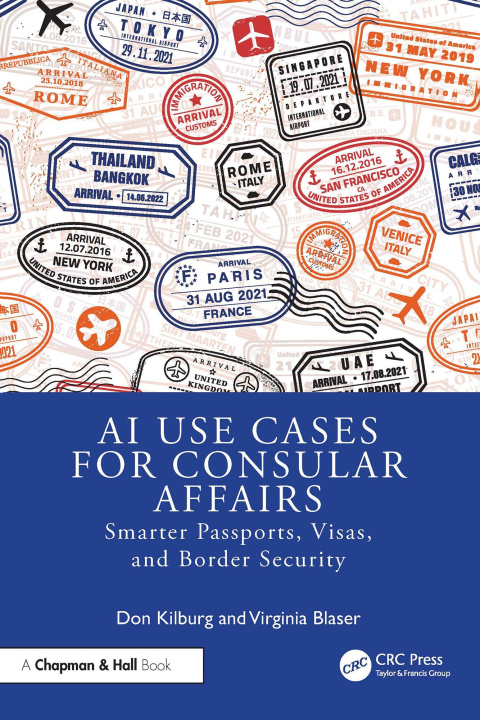 E-book AI Use Cases for Consular Affairs Don Kilburg
