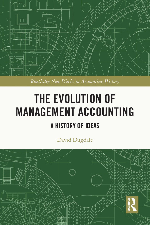 E-kniha Evolution of Management Accounting David Dugdale