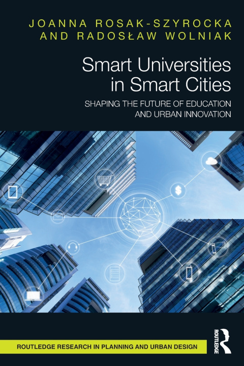 Könyv Smart Universities in Smart Cities Joanna Rosak-Szyrocka