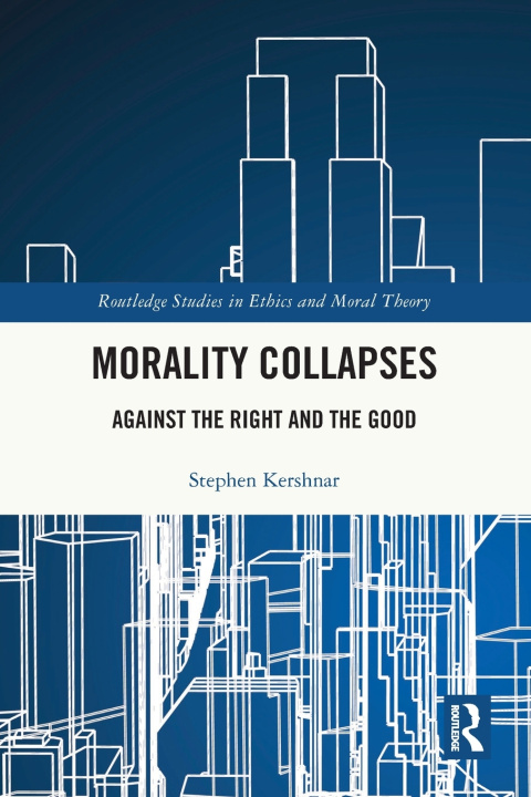 Knjiga Morality Collapses Stephen Kershnar