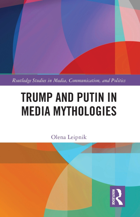 Książka Trump and Putin in Media Mythologies Olena Leipnik