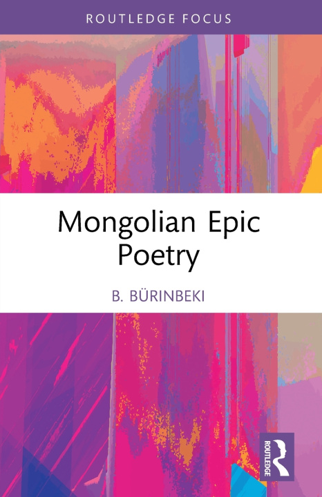 Buch Mongolian Epic Poetry B. Bürinbeki