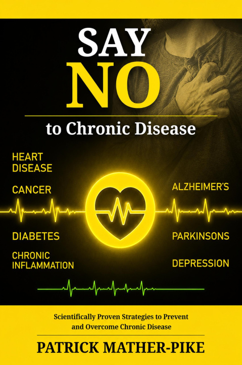 E-knjiga Say NO to Chronic Disease Patrick Mather-Pike
