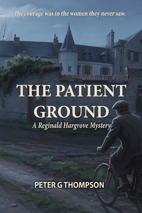 Book The Patient Ground Peter G Thompson