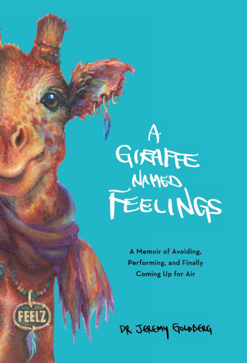 Book A Giraffe Named Feelings Dr. Jeremy Goldberg