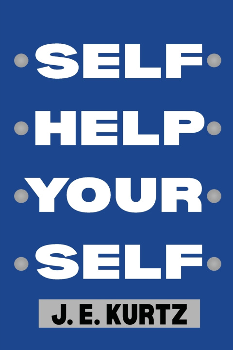 Könyv Self Help Your Self Jason Kurtz