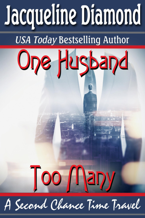 E-book One Husband Too Many: A Second Chance Time Travel Jacqueline Diamond