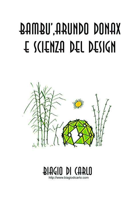 Carte BAMBU', ARUNDO DONAX E SCIENZA DEL DESIGN Biagio Di Carlo