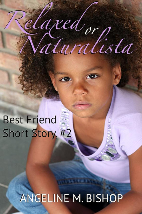 E-kniha Relaxed or Naturalista Angeline M. Bishop