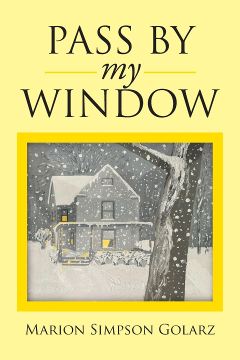 Knjiga Pass by my Window Marion Simpson Golarz