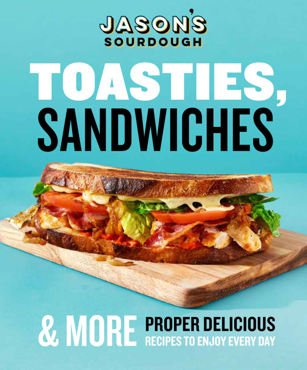 E-kniha Toasties, Sandwiches & More Jason's Sourdough