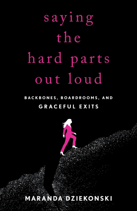 Libro Saying the Hard Parts Out Loud Maranda Dziekonski