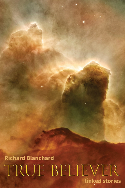 Carte True Believer Richard Blanchard