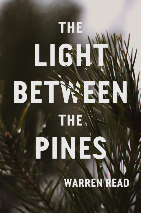 Libro elettronico Light Between the Pines Warren Read