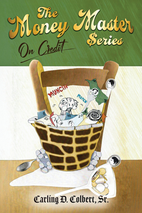 Libro The Money Master Series (TMMS) on Credit Carling D. Colbert Sr.