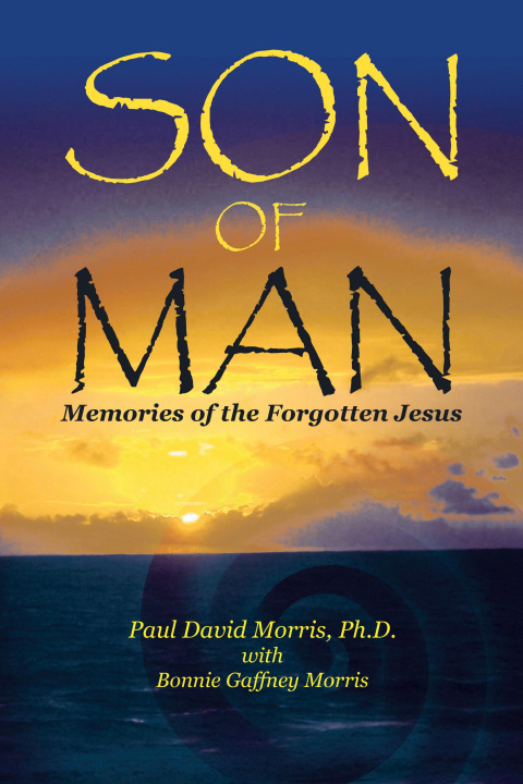 E-book SON OF MAN Paul David Morris Ph.D.