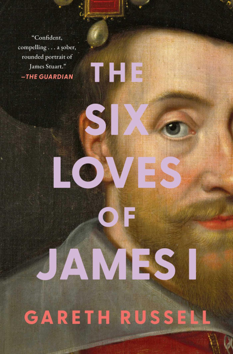 E-kniha Six Loves of James I Gareth Russell