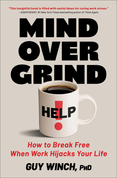 E-Book Mind Over Grind Guy Winch