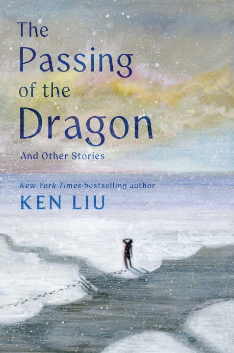 E-book Passing of the Dragon and Other Stories Ken Liu