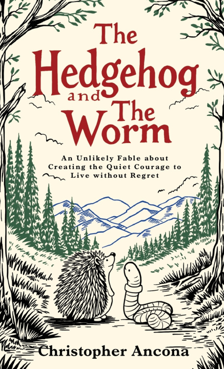 Kniha The Hedgehog and the Worm Christopher M Ancona