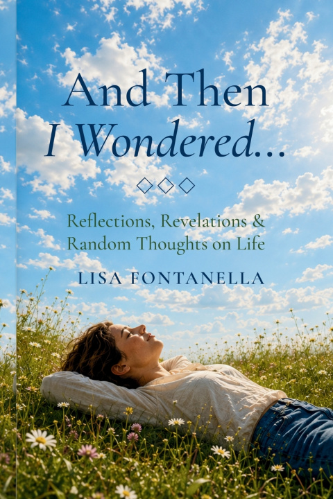 Kniha And Then I Wondered... Lisa Fontanella