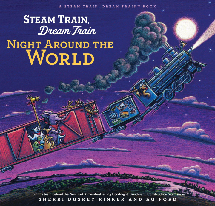 Libro Steam Train, Dream Train: Night Around the World Sherri Duskey Rinker