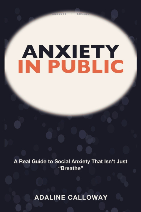 Knjiga Anxiety In Public Adaline Calloway