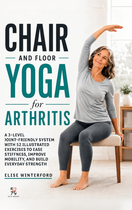 Kniha Chair and Floor Yoga for Arthritis Elise Winterford