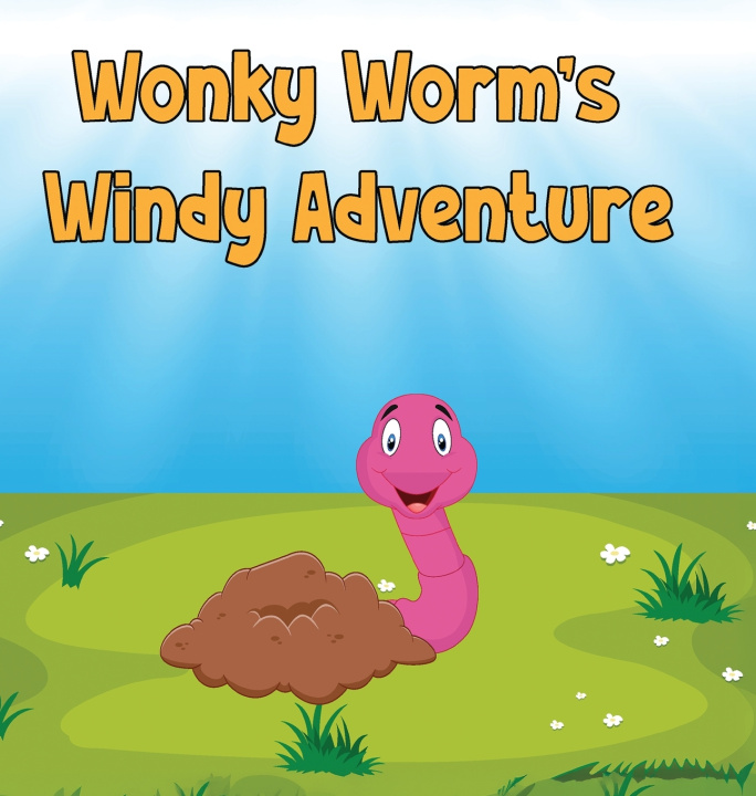 Knjiga Wonky Worm's Windy Adventure Daren Vickery