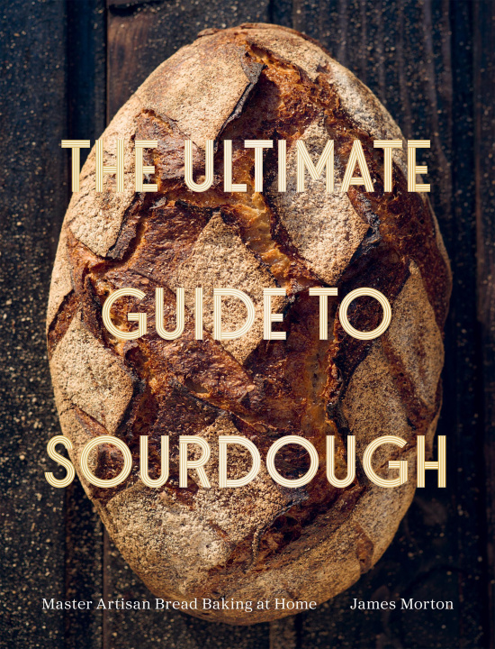 E-book Ultimate Guide to Sourdough James Morton