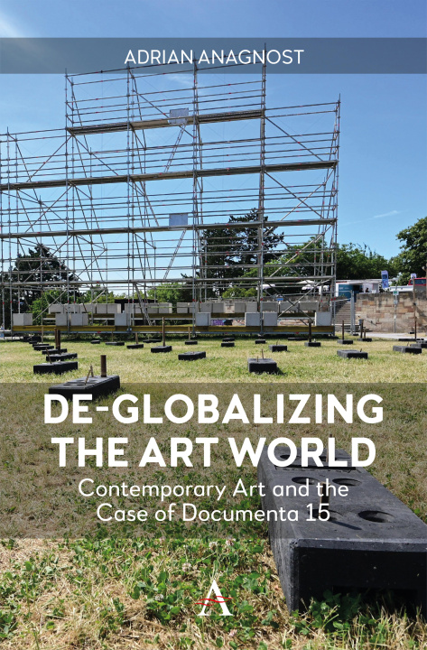 E-book De-Globalizing the Art World Adrian Anagnost