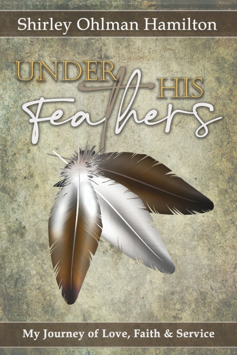 Knjiga Under His Feathers Shirley Ohlman Hamilton