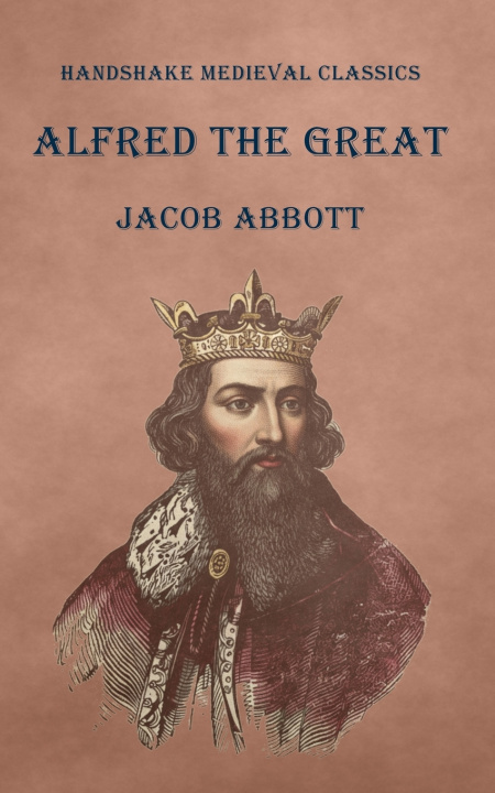 Book Alfred the Great Jacob Abbott