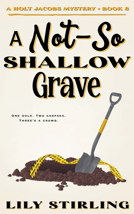 Knjiga A Not So Shallow Grave Lily Stirling