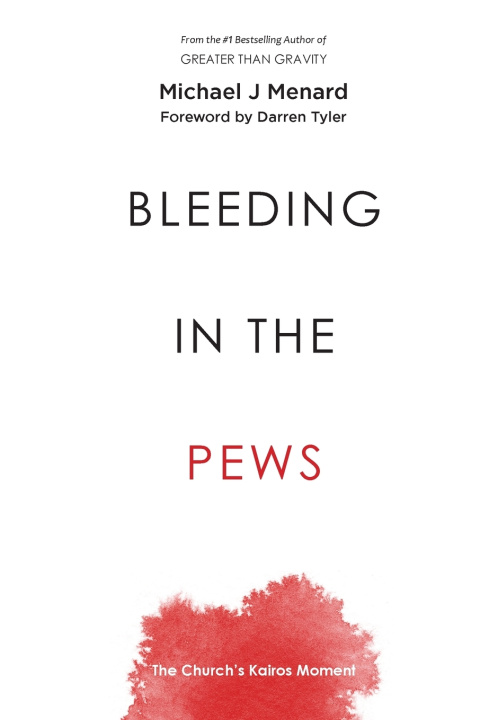 Knjiga Bleeding in the Pews michael menard