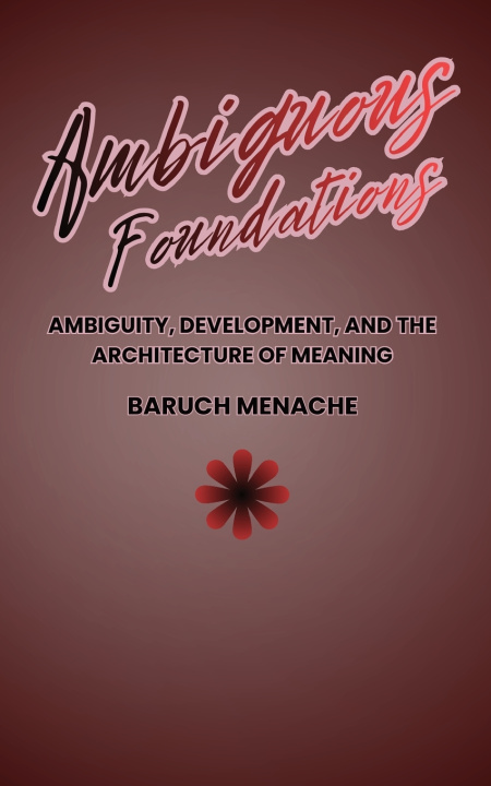 Carte Ambiguous Foundations Baruch Menache