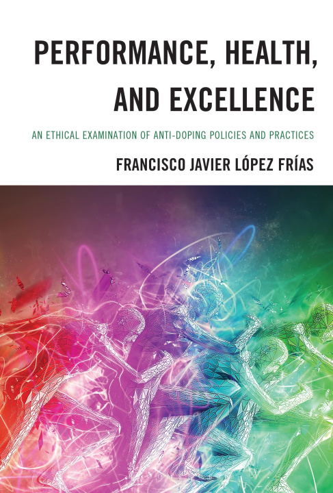 E-book Performance, Health, and Excellence Francisco Javier Lopez Frias