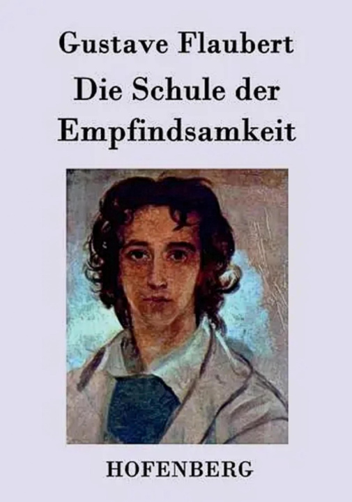 E-knjiga Die Schule der Empfindsamkeit - Gustave Flaubert. Otmar Trierweiler