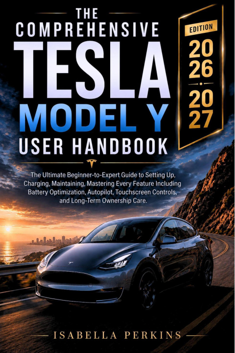 Libro elettronico Comprehensive Tesla Model Y User Handbook Isabella Perkins