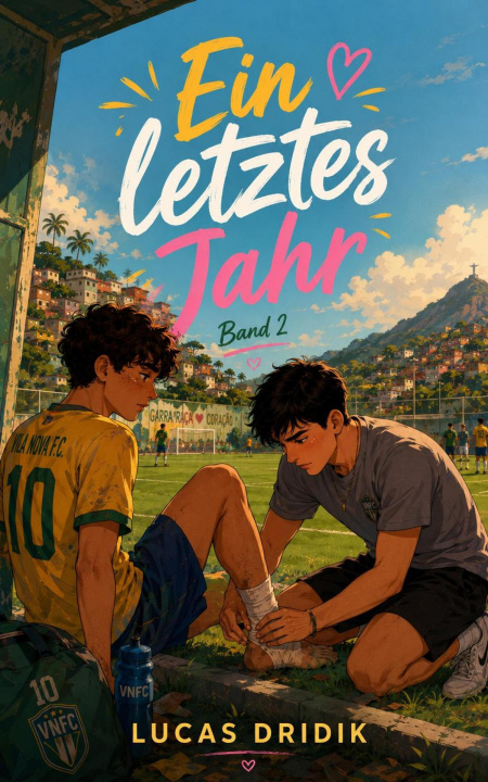 E-Book Ein letztes Jahr: Band 2 Lucas Dridik