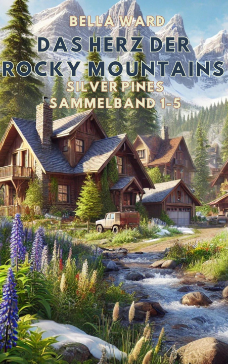E-book Das Herz der Rocky Mountains Bella Ward