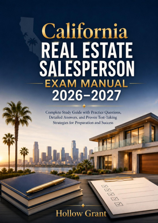 Libro electrónico California Real Estate Salesperson Exam Manual 2026-2027 Hollow Grant