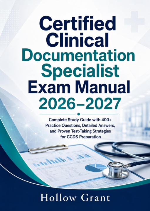 E-kniha Certified Clinical Documentation Specialist Exam Manual 2026-2027 Hollow Grant