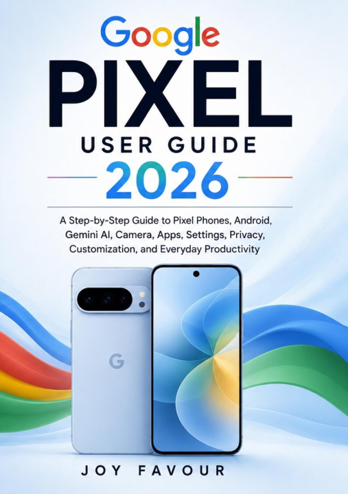 E-book Google Pixel User Guide 2026 Joy Favour