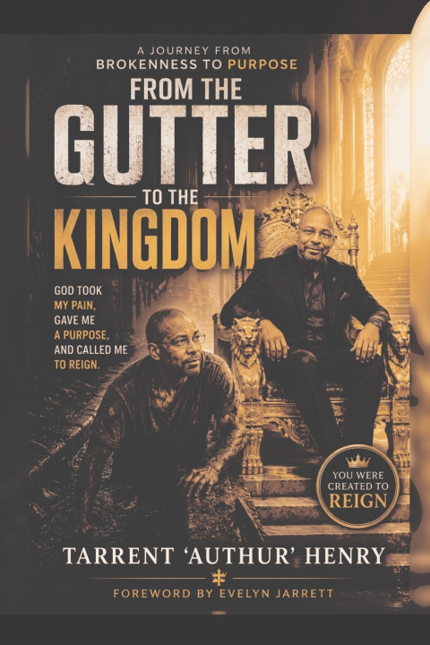 Livro From The Gutter To The Kingdom Tarrent 'Authur' Henry